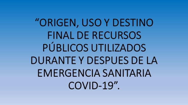 Origen, uso y destino final de recursos públicos