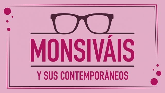 Monsiváis y sus contemporáneos